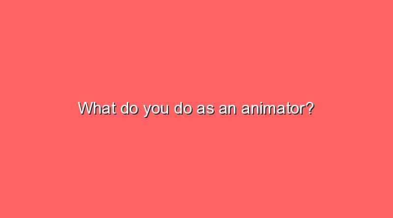 what do you do as an animator 10856