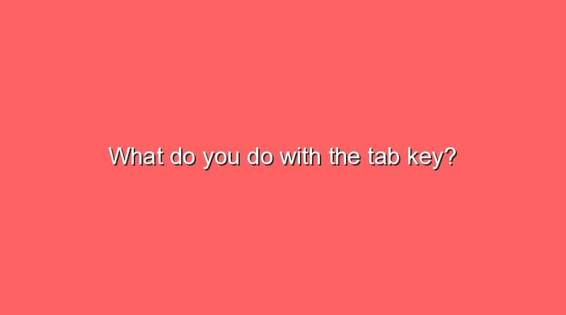 what do you do with the tab key 7011