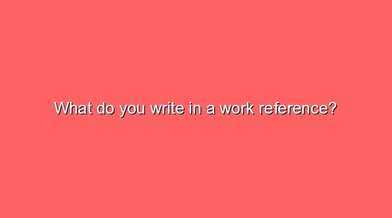 what do you write in a work reference 10840
