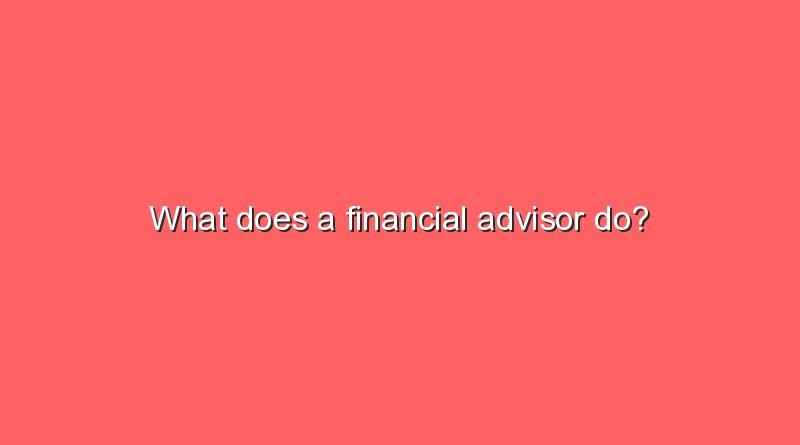 what does a financial advisor do 8254