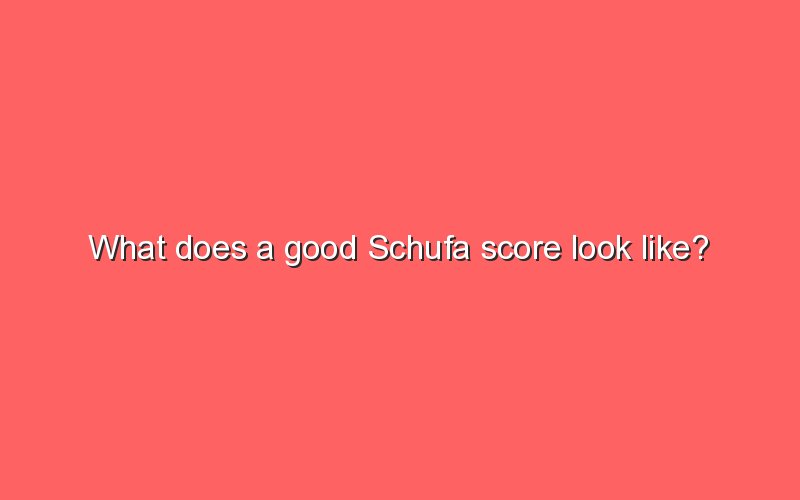 what-does-a-good-schufa-score-look-like-sonic-hours