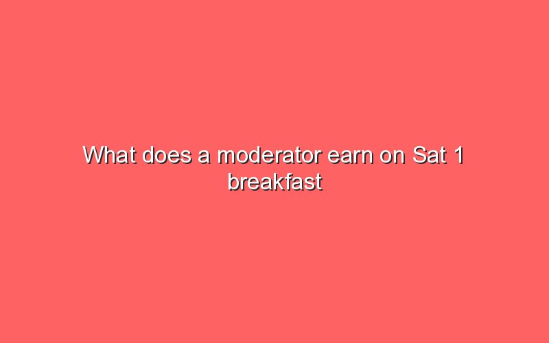 what-does-a-moderator-earn-on-sat-1-breakfast-television-sonic-hours