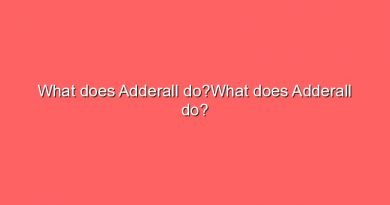 what does adderall dowhat does adderall do 9273