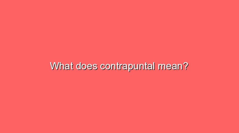 what does contrapuntal mean 10591