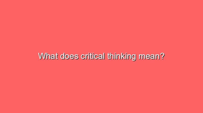 what does critical thinking mean 9274