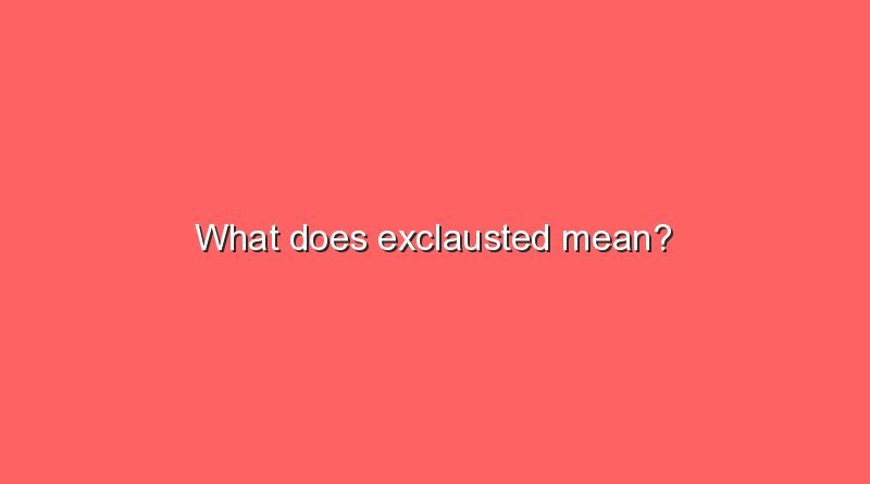 what does exclausted mean 6234