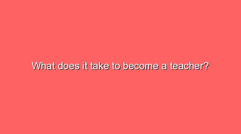 what does it take to become a teacher 11571