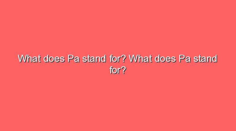 what does pa stand for what does pa stand for 9659