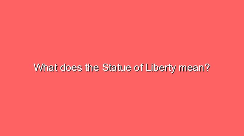 What Does The Statue Of Liberty Mean? - Sonic Hours