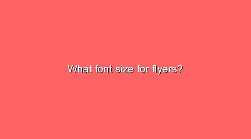 what font size for flyers 7141