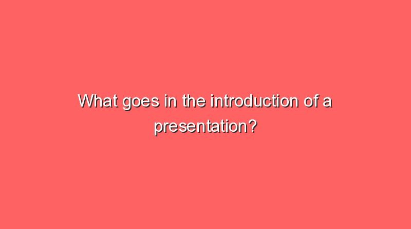 what goes in the introduction of a presentation 10338