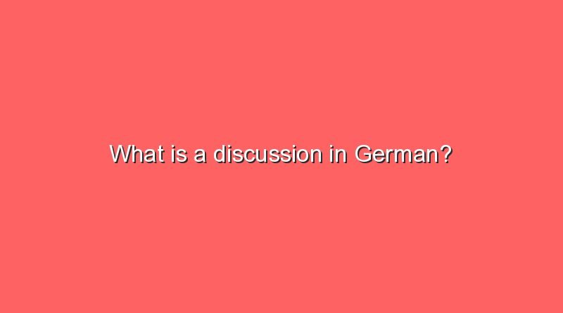 what is a discussion in german 6832