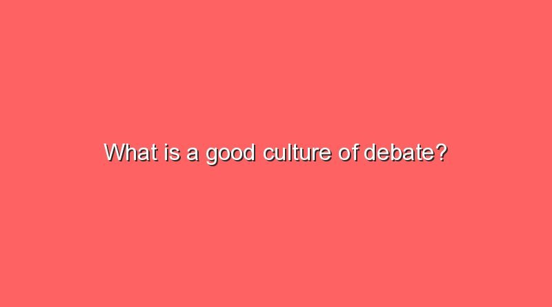 what is a good culture of debate 9913