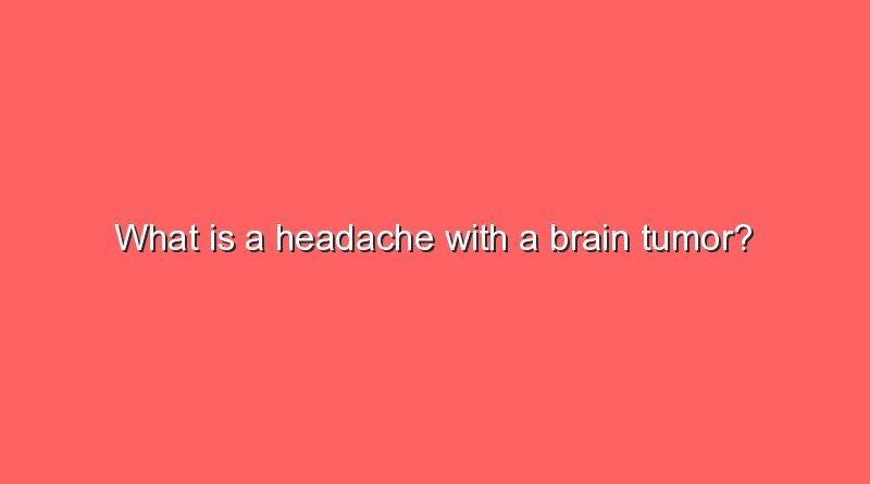 what is a headache with a brain tumor 9580