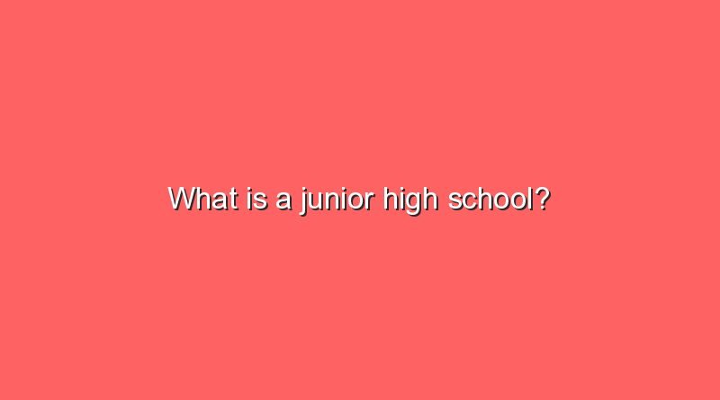 what is a junior high school 5269
