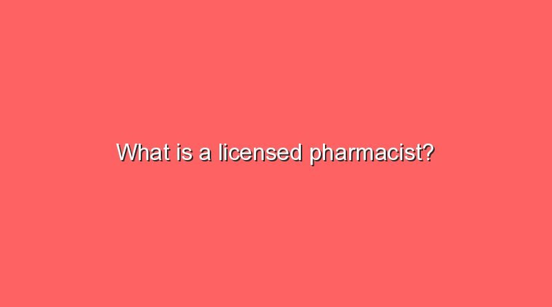 what is a licensed pharmacist 6174