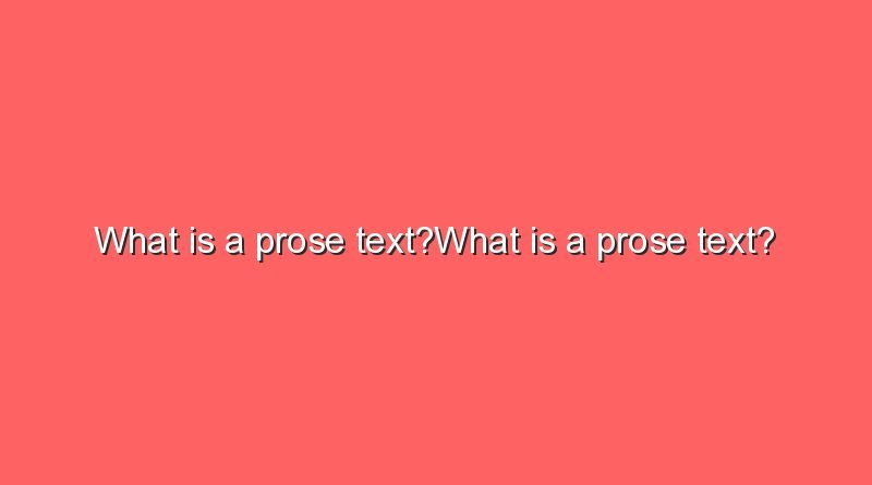 what is a prose textwhat is a prose text 10744