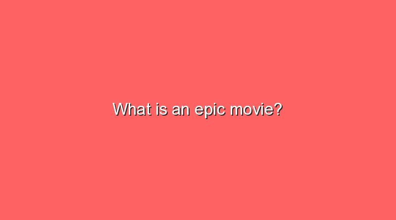 what is an epic movie 8745
