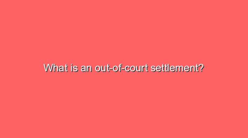 what is an out of court settlement 9244