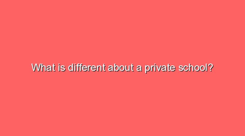 what is different about a private school 6448