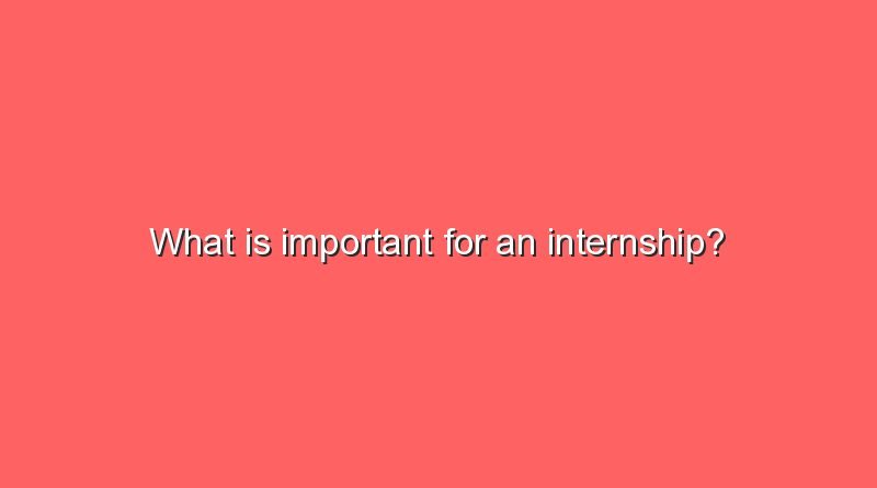 what is important for an internship 10074