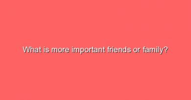 what is more important friends or family 10516