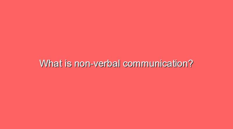 what is non verbal communication 8845
