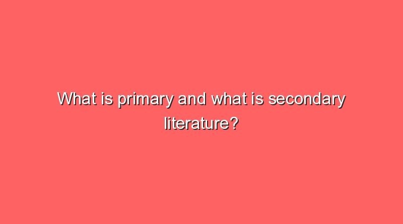 what is primary and what is secondary literature 5226