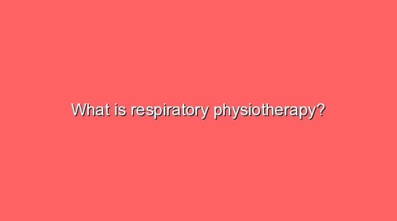 what is respiratory physiotherapy 9232
