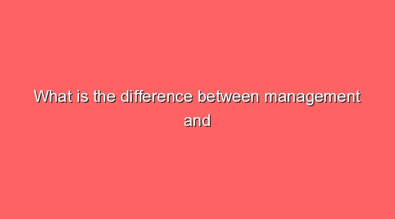 what is the difference between management and leadership 10053