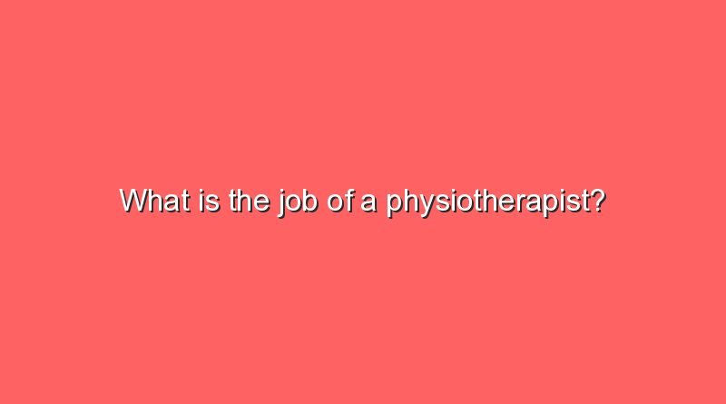 what is the job of a physiotherapist 11294