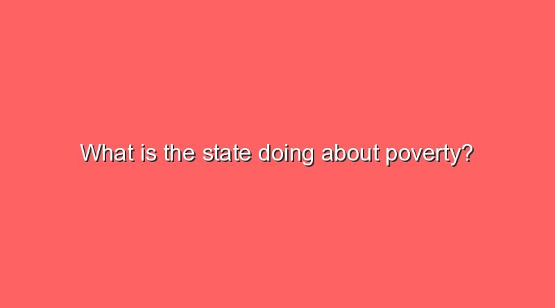 what is the state doing about poverty 9914