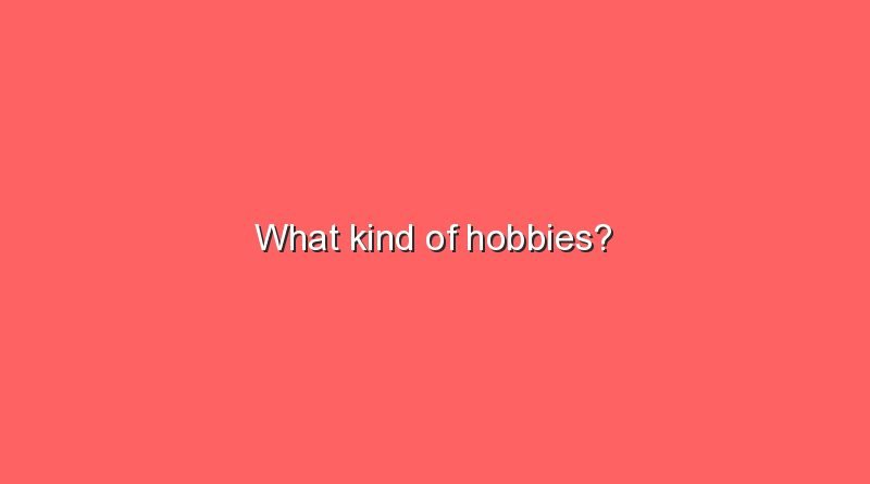 what kind of hobbies 6251