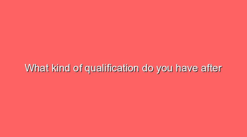 what kind of qualification do you have after vocational school 12751