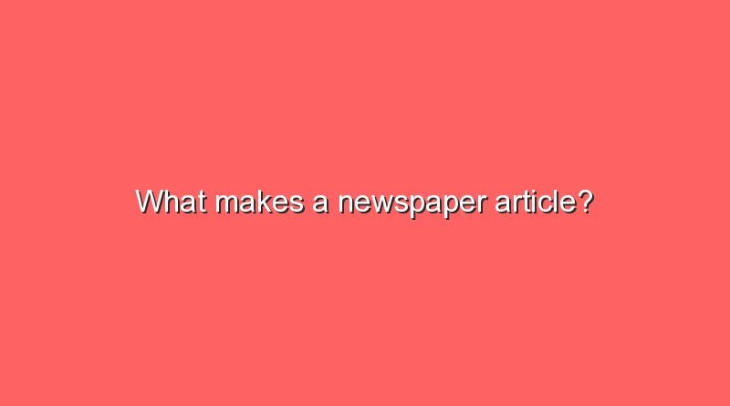 what makes a newspaper article 10850