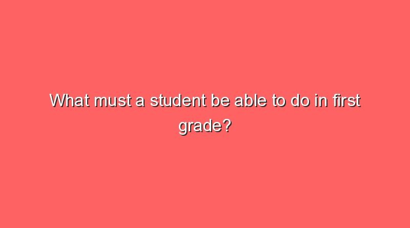 what must a student be able to do in first grade 9903