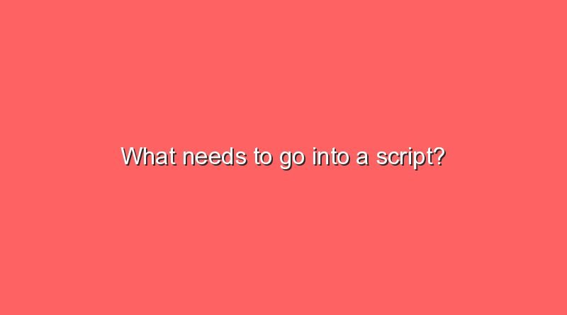 what needs to go into a script 9928