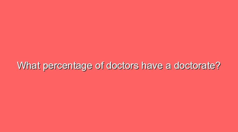 what percentage of doctors have a doctorate 2 6276
