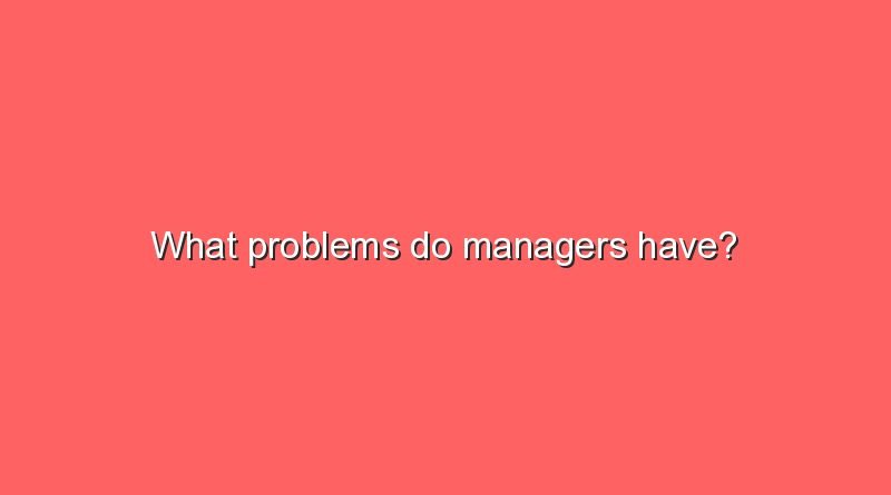 what problems do managers have 10393