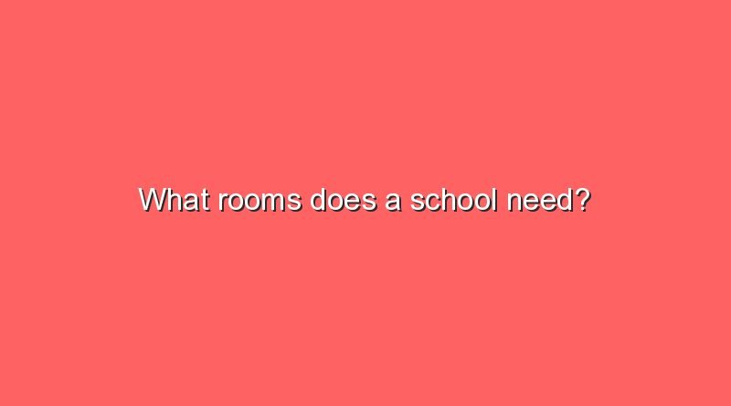 what rooms does a school need 10804