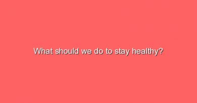 what should we do to stay healthy 7380