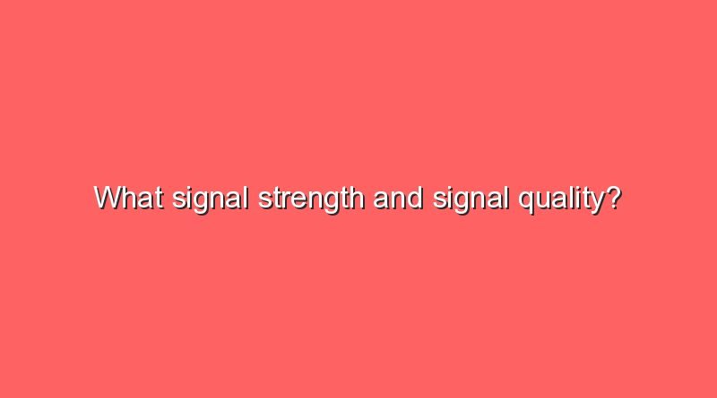 what signal strength and signal quality 6743