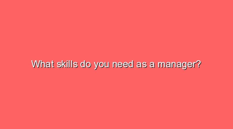 what skills do you need as a manager 11269