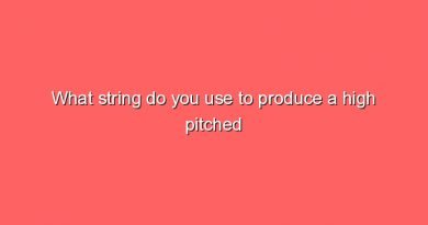 what string do you use to produce a high pitched sound 11182