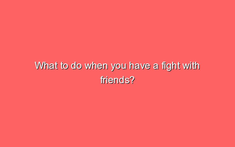 what-to-do-when-you-have-a-fight-with-friends-sonic-hours