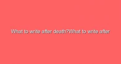 what to write after deathwhat to write after death 9260