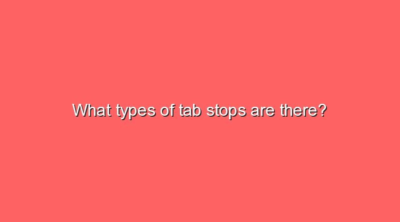 what types of tab stops are there 15934