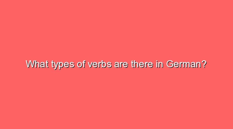 what types of verbs are there in german 8663