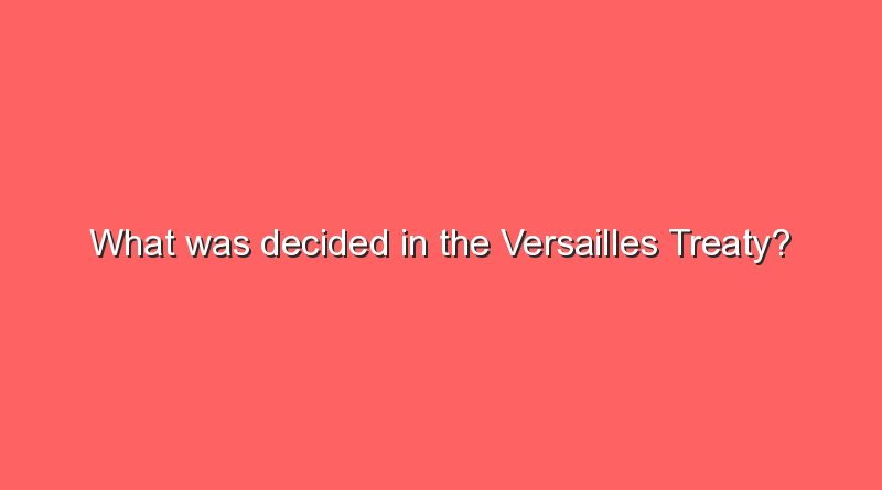 what was decided in the versailles treaty 7629