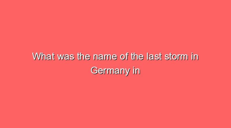 what was the name of the last storm in germany in 2020 10995